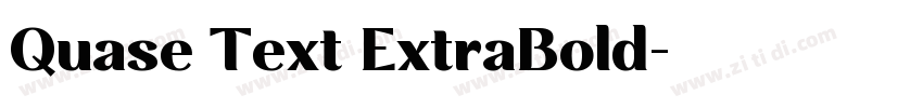 Quase Text ExtraBold字体转换 Quase Text ExtraBold字体转换